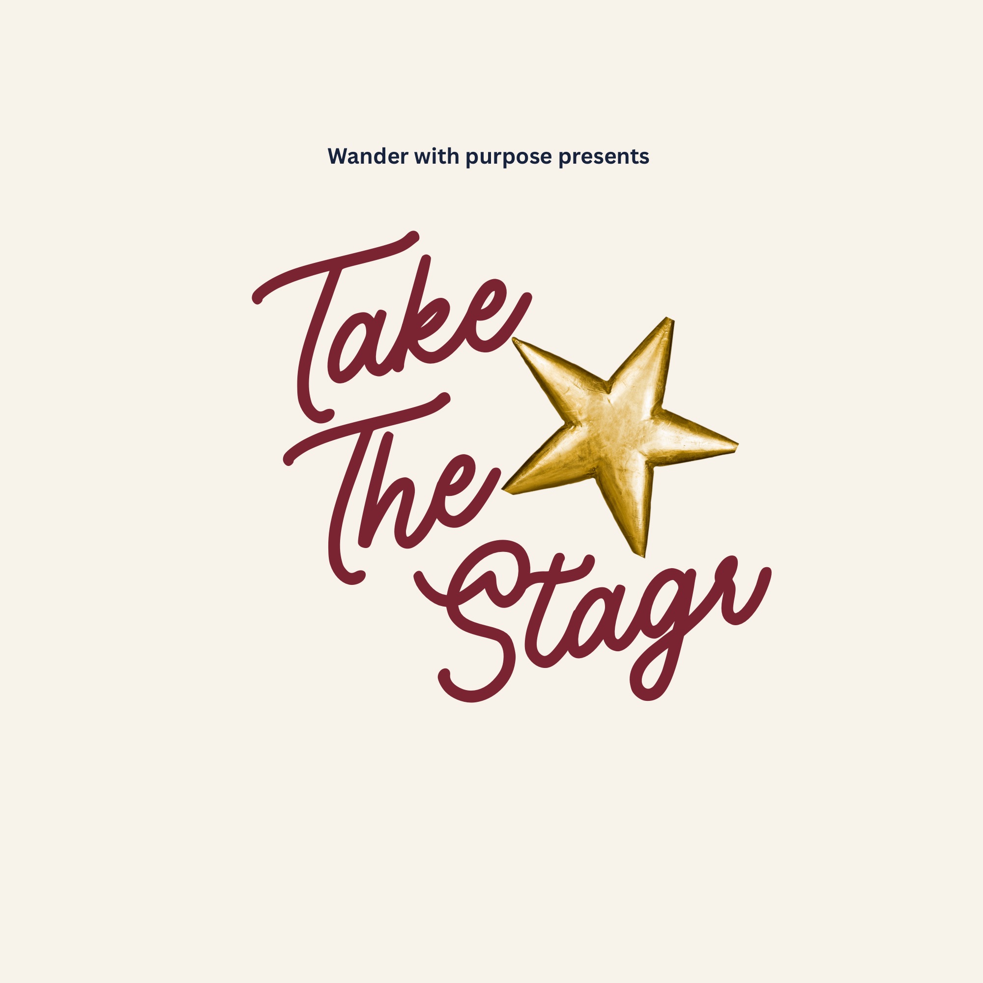 Take the Stage, handwritten lettering with a gold star